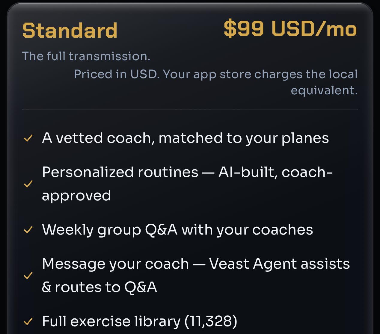Standard: a vetted coach matched to your planes, routines approved by your coach, weekly group Q&A